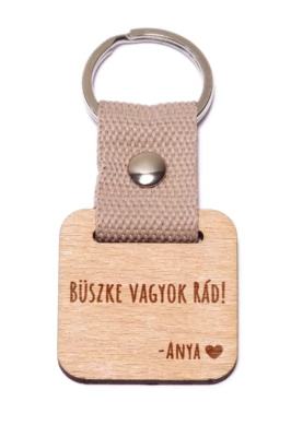 Büszke vagyok Rád! -Anya fa kulcstartó