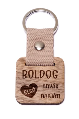 Boldog első Anyák napját! fa kulcstartó