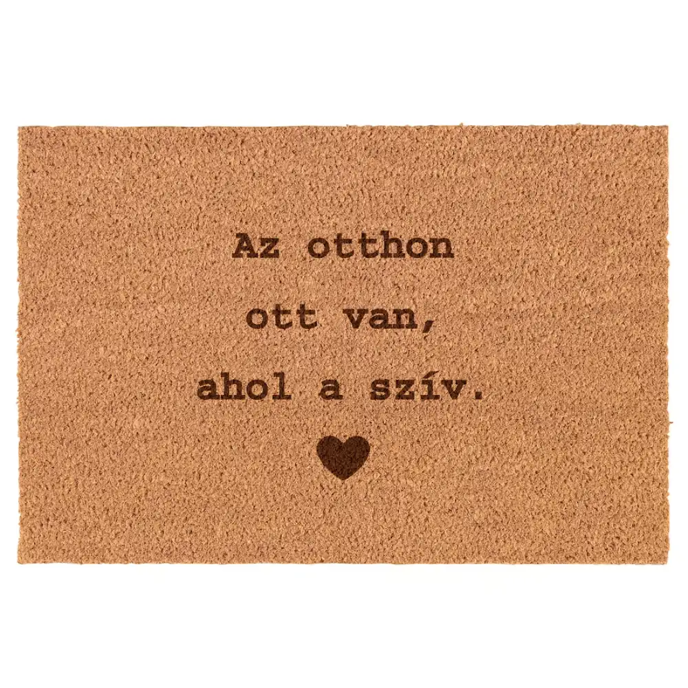 Az otthon ott van, ahol a szív. (1) lábtörlő Az otthon ott van, ahol a szív. (1) lábtörlő