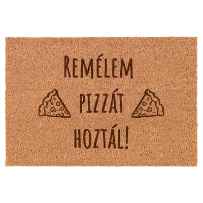 Remélem pizzát hoztál! lábtörlő