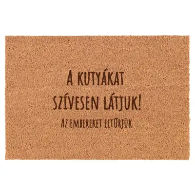 A kutyákat szívesen látjuk! lábtörlő