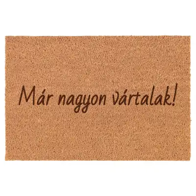 Már nagyon vártalak! lábtörlő