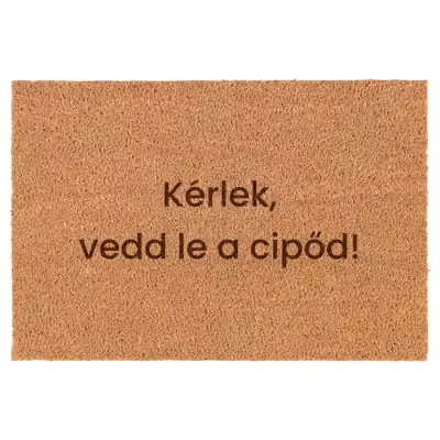 Kérlek, vedd le a cipőd! lábtörlő